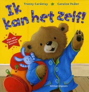 Ik kan het zelf! - Tracey Colderoy Ik kan het zelf! - Tracey Colderoy
