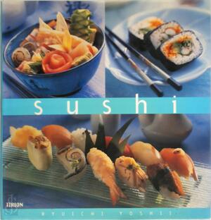 Sushi - Ryuichi Yoshii, Marthe C. Philipse, Hennie Franssen-Seebregts