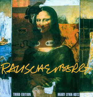 Rauschenberg - Mark Lynn Kotz Rauschenberg - Mark Lynn Kotz