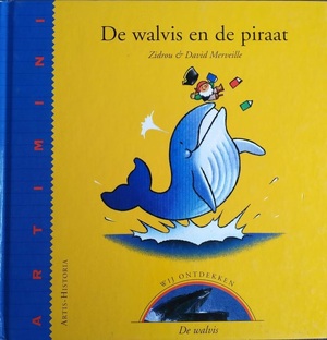 De walvis en de piraat. Wij ontdekken - Zidrou Merveille, David Merveille