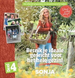 Bereik je ideale gewicht voor het hele gezin: deel 4 - Sonja Bakker Bereik je ideale gewicht voor het hele gezin: deel 4 - Sonja Bakker