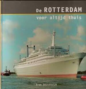 De Rotterdam voor altijd thuis - B. Oosterwijk