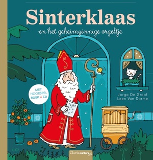 Sinterklaas en het geheimzinnige orgeltje - Jorgo De Groof Sinterklaas en het geheimzinnige orgeltje - Jorgo De Groof