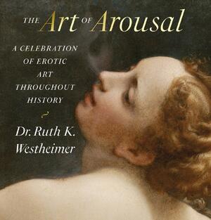 The Art of Arousal - Ruth Westheimer The Art of Arousal - Ruth Westheimer