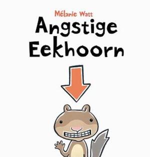 Angstige eekhoorn - Melanie Watt