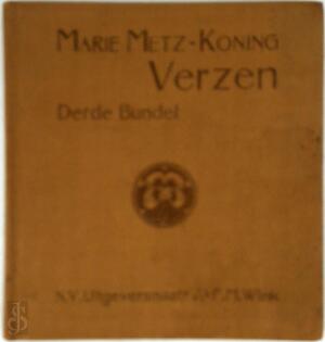 Verzen, derde bundel - Marie Metz-Koning