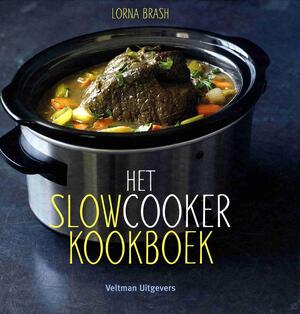 Het slowcooker kookboek - Lorna Brash Het slowcooker kookboek - Lorna Brash