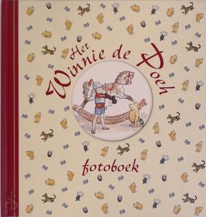 Het Winnie de Poeh fotoboek - A. A. Milne, E. H. Shepard, Mies Bouhuys Het Winnie de Poeh fotoboek - A. A. Milne, E. H. Shepard, Mies Bouhuys