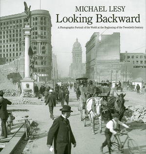 Looking backward - Michael Lesy