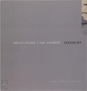 Zeezucht [met handgeschreven kaartje en opdracht aan Marleen en Jean De Crée] - Hugo Claus, Jan Vanriet [Ill?.]