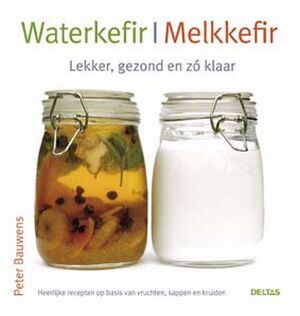 Waterkefir / melkkefir - P. Bauwens Waterkefir / melkkefir - P. Bauwens