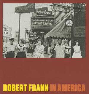 Robert frank: in america - Peter Galassi Robert frank: in america - Peter Galassi