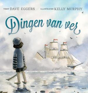 Dingen van ver - Dave Eggers Dingen van ver - Dave Eggers