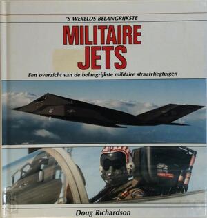 's Werelds belangrijkste militaire jets - Doug Richardson, Amp, Jilly Glassborow, Amp, Lindsay Peacock, Amp, A.C.A. Lemmers 's Werelds belangrijkste militaire jets - Doug Richardson, Amp, Jilly Glassborow, Amp, Lindsay Peacock, Amp, A.C.A. Lemmers