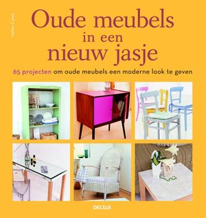 Oude meubels in een nieuw jasje - H. Carey