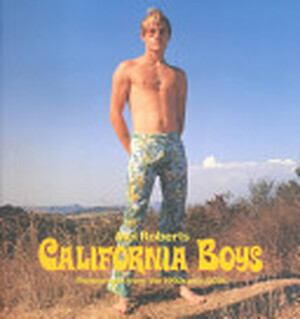 California Boys - Mel Roberts, Stephen Patrick Foery California Boys - Mel Roberts, Stephen Patrick Foery