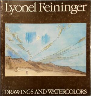 Lyonel Feininger, Drawings and Watercolors - Lyonel Feininger Lyonel Feininger, Drawings and Watercolors - Lyonel Feininger