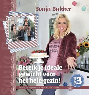 Bereik je ideale gewicht voor het hele gezin 3 - Sonja Bakker (ISBN 9789078211327)