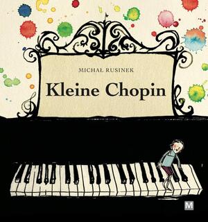 Kleine Chopin - Michal Rusinek