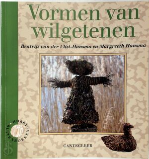 Vormen van wilgetenen - B. van der Vlist-hansma, M. Massa-hansma (ISBN 9789021324296)