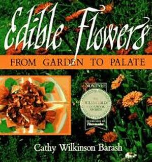 Edible Flowers - Cathy Wilkinson Barash (ISBN 155591246x)