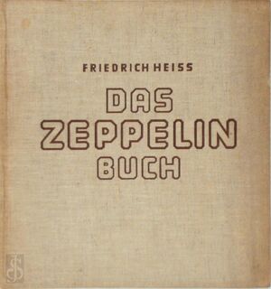 Das Zeppelinbuch - Friedrich Heiss