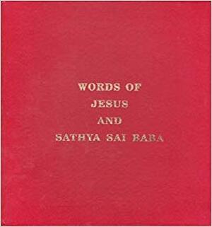 Words of Jesus and Sathya Sai Baba - Sathya Sai Baba