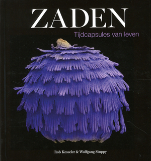 Zaden - Rob Kesseler, Wolfgang Stuppy Zaden - Rob Kesseler, Wolfgang Stuppy