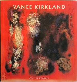 Vance Kirkland 1904-1981 - Vance Kirkland, Peter Weiermair, Dianne Perry Vanderlip, Frankfurter Kunstverein