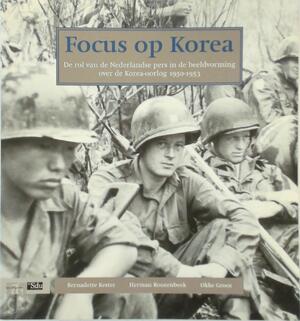 Focus op Korea - Bernadette Kester, Herman Roozenbeek, Okke Groot