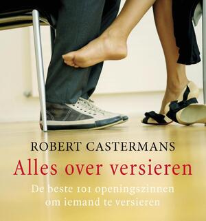 Alles over versieren - Robert Castermans Alles over versieren - Robert Castermans