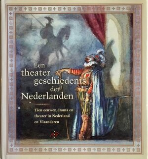 Een theatergeschiedenis der Nederlanden - R. L. Erenstein Een theatergeschiedenis der Nederlanden - R. L. Erenstein