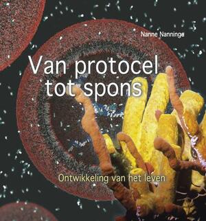 Van protocel tot spons - Nanne Nanninga Van protocel tot spons - Nanne Nanninga