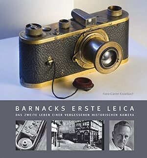Barnacks erste Leica - Hans-Günter Kisselbach