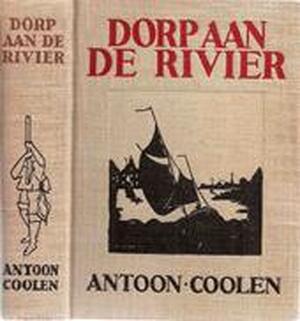Dorp aan de rivier - Antoon Coolen