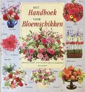 Het handboek voor bloemschikken - Jane Newdick, Elke Meiborg, Martha Cazemier Het handboek voor bloemschikken - Jane Newdick, Elke Meiborg, Martha Cazemier