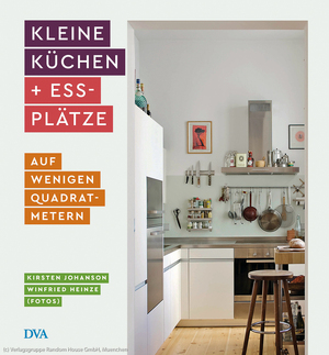 Kleine Küchen & Essplätze - Kirsten Johanson Kleine Küchen & Essplätze - Kirsten Johanson