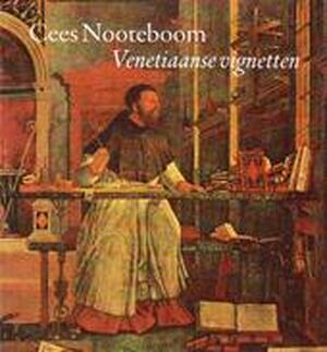 Venetiaanse vignetten - Cees Nooteboom Venetiaanse vignetten - Cees Nooteboom