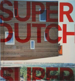 Superdutch - Bart Lootsma Superdutch - Bart Lootsma