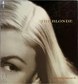 The blonde - Barnaby Conrad The blonde - Barnaby Conrad