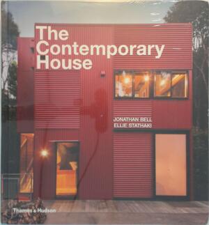 The Contemporary House - Jonathan Bell, Ellie Stathaki The Contemporary House - Jonathan Bell, Ellie Stathaki