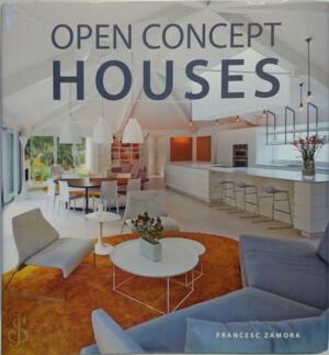 Open Concept Houses - Francesc Zamora Open Concept Houses - Francesc Zamora