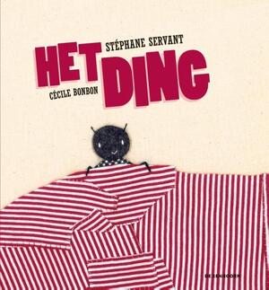 Het ding - Stephane Servant Het ding - Stephane Servant