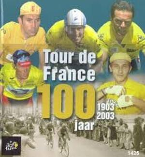 Tour de France 100 jaar - Gérard Ejnès, Philippe Bouvet, Jeroen de Keyser Tour de France 100 jaar - Gérard Ejnès, Philippe Bouvet, Jeroen de Keyser