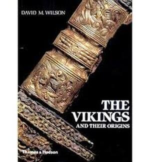 The Vikings and their origins - David M. Wilson The Vikings and their origins - David M. Wilson