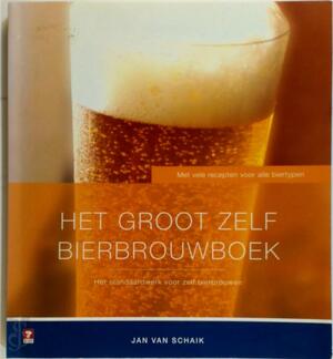 Het groot zelf bierbrouwboek - J. van Schaik Het groot zelf bierbrouwboek - J. van Schaik