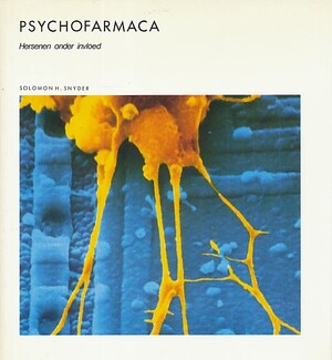 Psychofarmaca - Solomon H. Snyder, A. Veerman, T.J. Kortbeek Psychofarmaca - Solomon H. Snyder, A. Veerman, T.J. Kortbeek