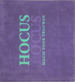 Hocus pocus - Titania Hardie, Sara Morris, Erica van Rijsewijk, Tota. Hocus pocus - Titania Hardie, Sara Morris, Erica van Rijsewijk, Tota.