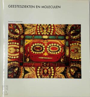 Geestesziekten en moleculen - Samuel H. Barondes Geestesziekten en moleculen - Samuel H. Barondes