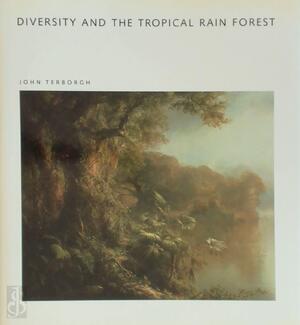 Diversity and The Tropical Rainforest - John Terborgh